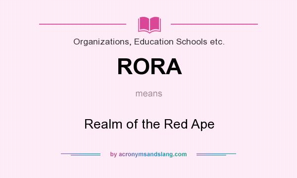 What does RORA mean? It stands for Realm of the Red Ape