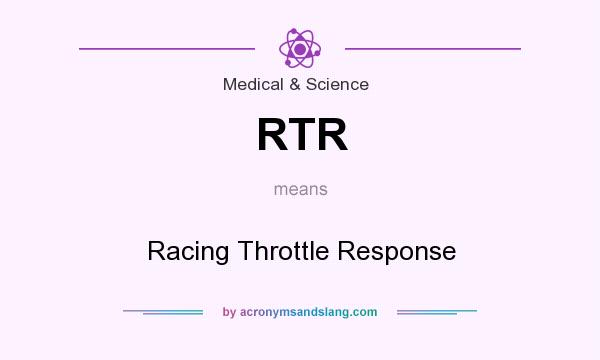 What does RTR mean? It stands for Racing Throttle Response