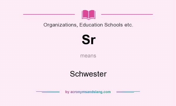 What does Sr mean? It stands for Schwester