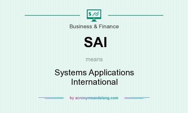 What does SAI mean? It stands for Systems Applications International