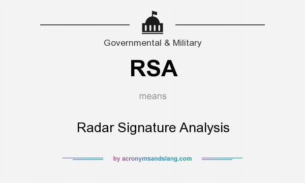 What does RSA mean? It stands for Radar Signature Analysis