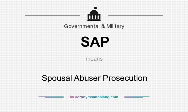 What does SAP mean? It stands for Spousal Abuser Prosecution