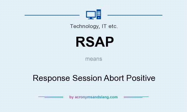 What does RSAP mean? It stands for Response Session Abort Positive