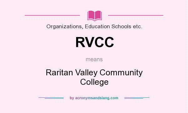 What does RVCC mean? It stands for Raritan Valley Community College