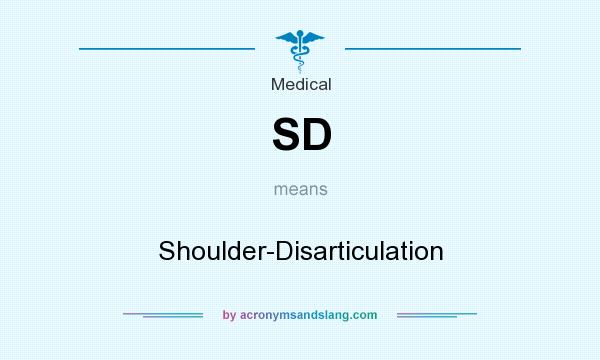 What does SD mean? It stands for Shoulder-Disarticulation