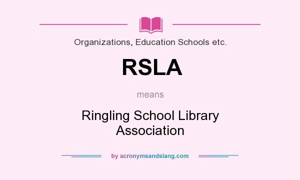 What does RSLA mean? It stands for Ringling School Library Association