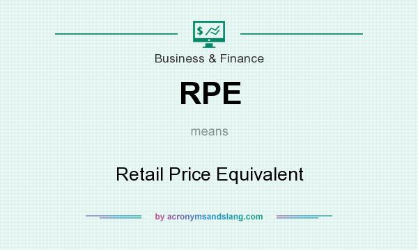 What does RPE mean? It stands for Retail Price Equivalent