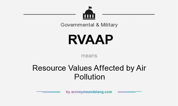 What does RVAAP mean? It stands for Resource Values Affected by Air Pollution