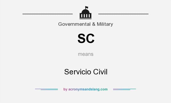 What does SC mean? It stands for Servicio Civil