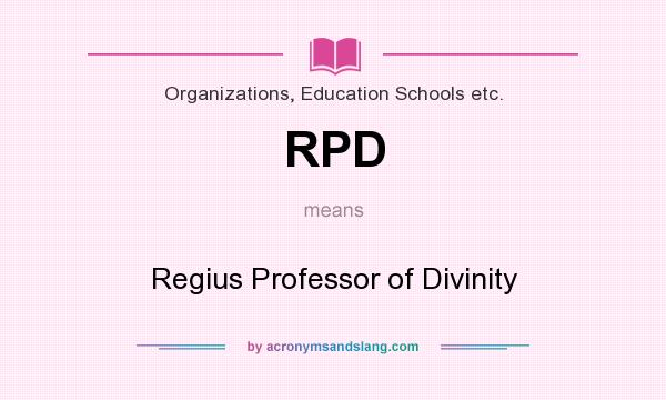 What does RPD mean? It stands for Regius Professor of Divinity