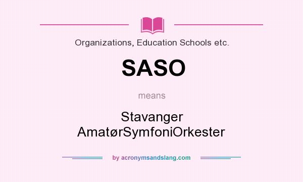 What does SASO mean? It stands for Stavanger AmatørSymfoniOrkester