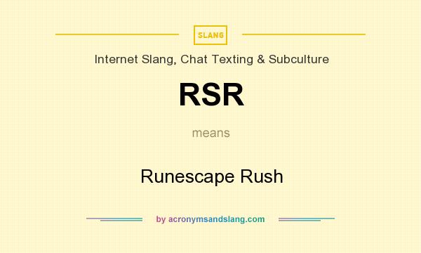 What does RSR mean? It stands for Runescape Rush