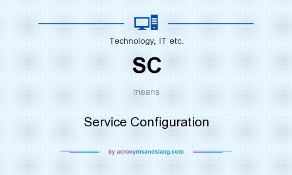 What does SC mean? It stands for Service Configuration