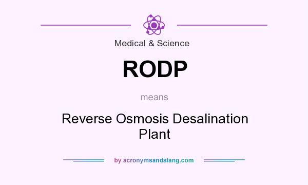 What does RODP mean? It stands for Reverse Osmosis Desalination Plant