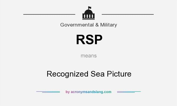 What does RSP mean? It stands for Recognized Sea Picture
