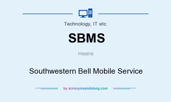 What does SBMS mean? It stands for Southwestern Bell Mobile Service
