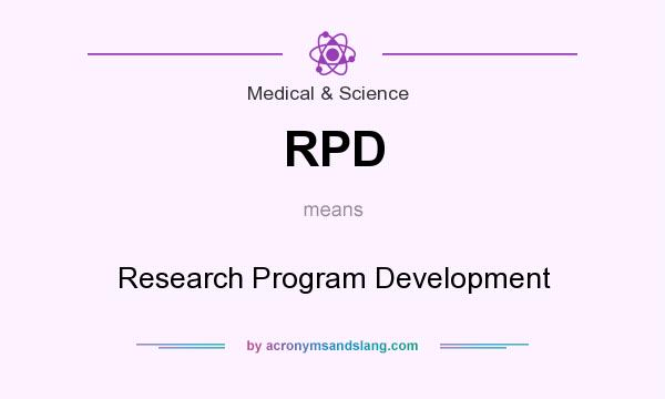 What does RPD mean? It stands for Research Program Development