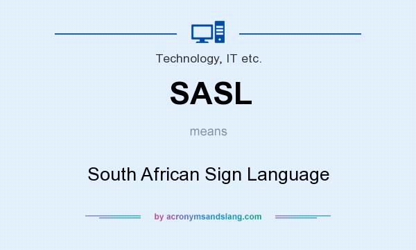 What does SASL mean? It stands for South African Sign Language