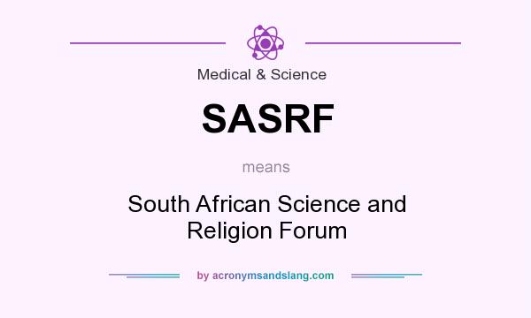 What does SASRF mean? It stands for South African Science and Religion Forum