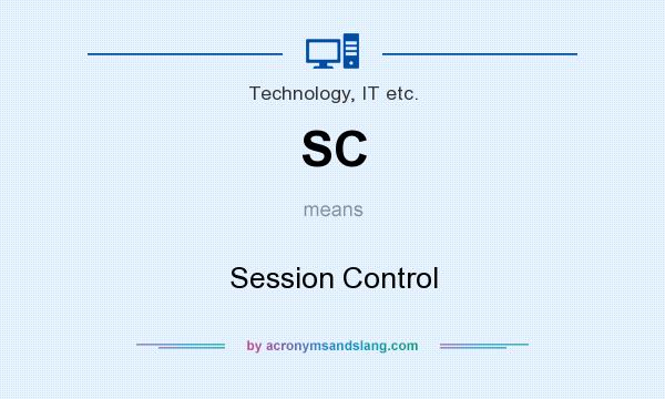 What does SC mean? It stands for Session Control