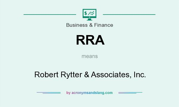 What does RRA mean? It stands for Robert Rytter & Associates, Inc.