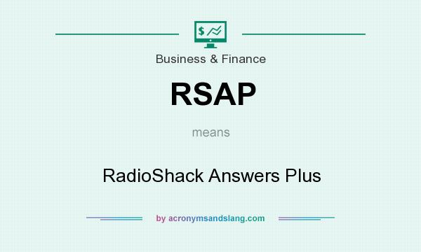 What does RSAP mean? It stands for RadioShack Answers Plus