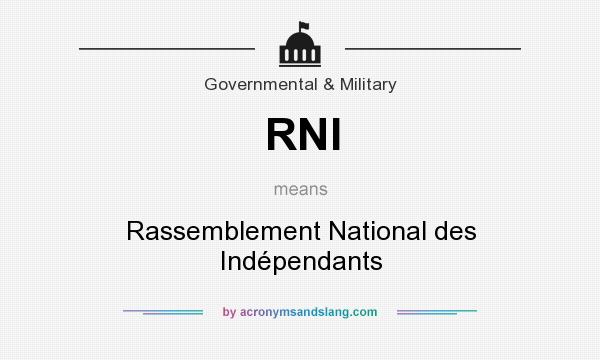 What does RNI mean? It stands for Rassemblement National des Indépendants