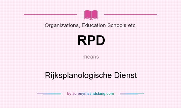 What does RPD mean? It stands for Rijksplanologische Dienst