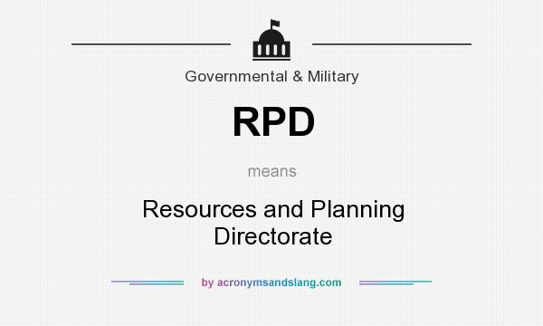 What does RPD mean? It stands for Resources and Planning Directorate