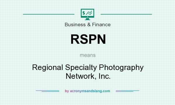 What does RSPN mean? It stands for Regional Specialty Photography Network, Inc.