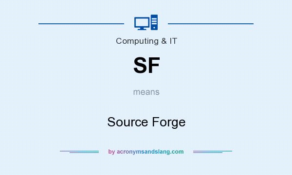 What does SF mean? It stands for Source Forge