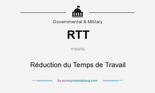 What does RTT mean? It stands for Réduction du Temps de Travail