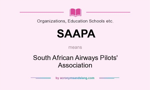 What does SAAPA mean? It stands for South African Airways Pilots` Association