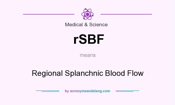 What does rSBF mean? It stands for Regional Splanchnic Blood Flow