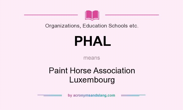 What does PHAL mean? It stands for Paint Horse Association Luxembourg