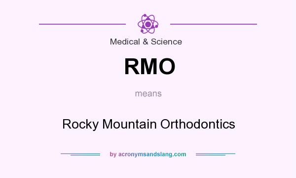 What does RMO mean? It stands for Rocky Mountain Orthodontics