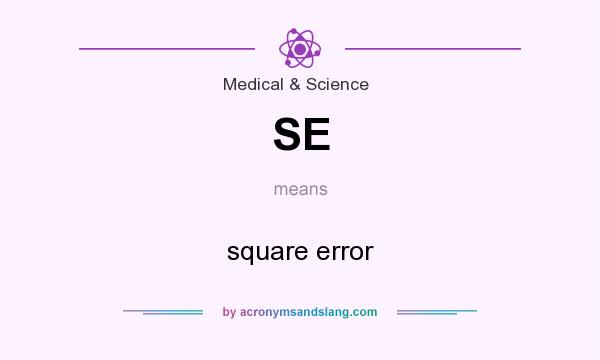What does SE mean? It stands for square error