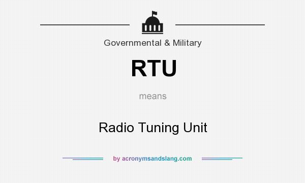 What does RTU mean? It stands for Radio Tuning Unit