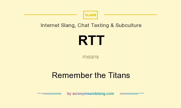 What does RTT mean? It stands for Remember the Titans