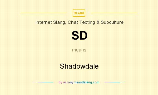 What does SD mean? It stands for Shadowdale