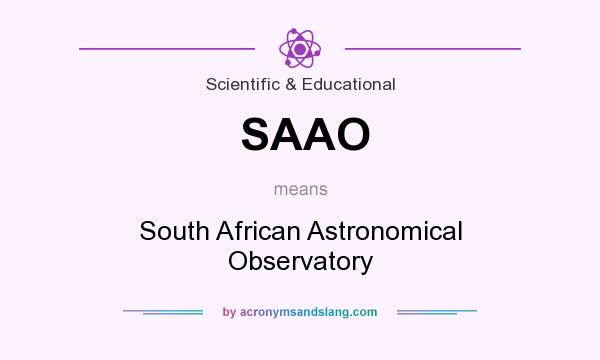 What does SAAO mean? It stands for South African Astronomical Observatory