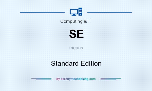 What does SE mean? It stands for Standard Edition