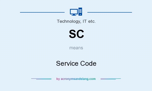 What does SC mean? It stands for Service Code