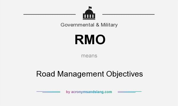 What does RMO mean? It stands for Road Management Objectives