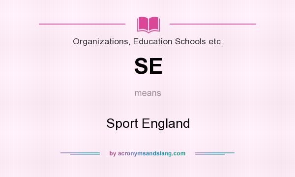 What does SE mean? It stands for Sport England