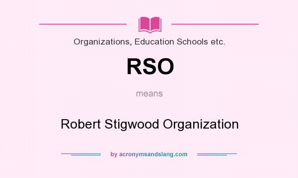 What does RSO mean? It stands for Robert Stigwood Organization
