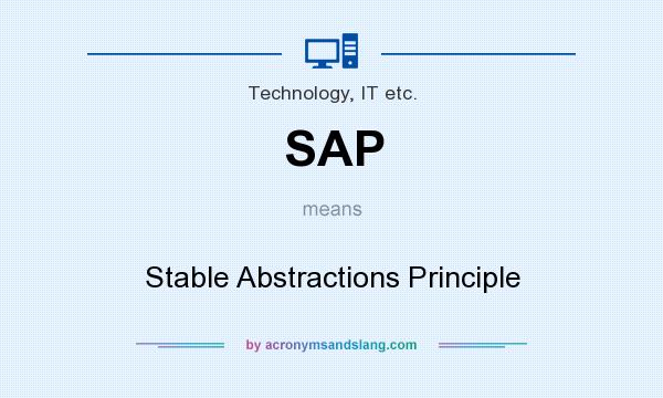 What does SAP mean? It stands for Stable Abstractions Principle