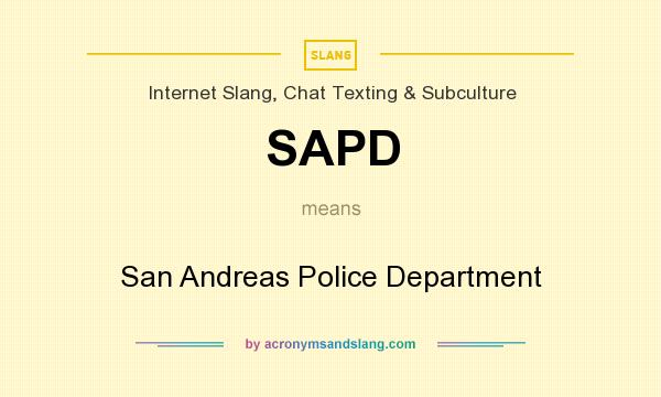 What does SAPD mean? It stands for San Andreas Police Department