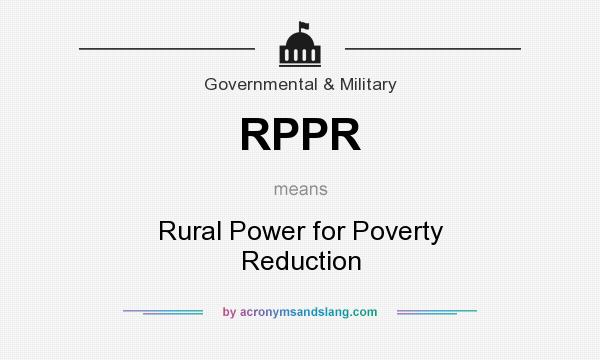 What does RPPR mean? It stands for Rural Power for Poverty Reduction