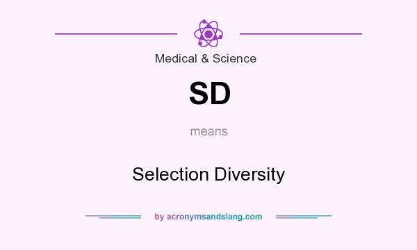 What does SD mean? It stands for Selection Diversity